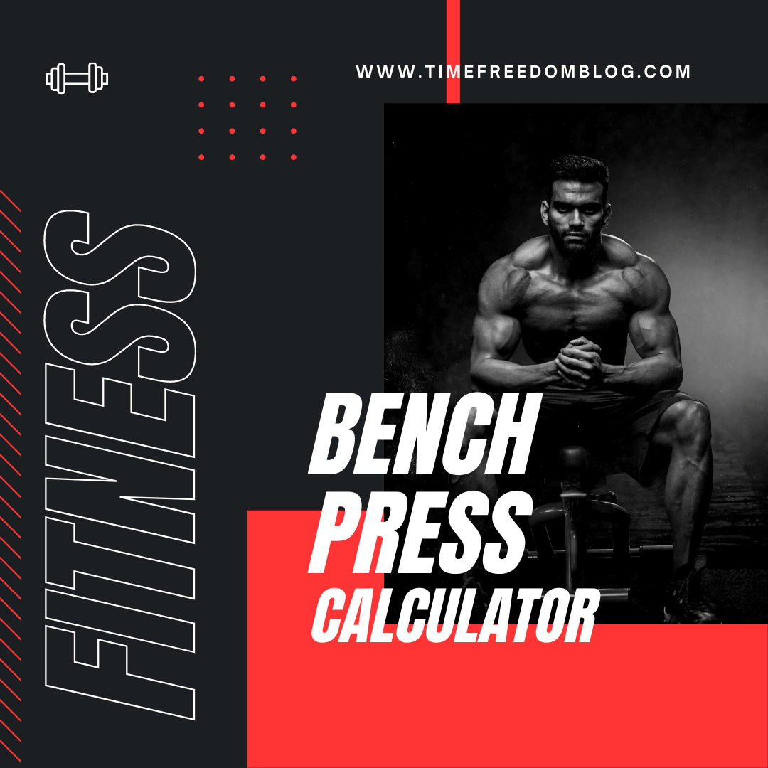 Bench Press Calculator – Find Your Rep Max In Seconds!