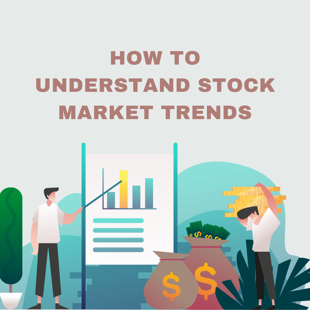 How To Understand Stock Market Trends